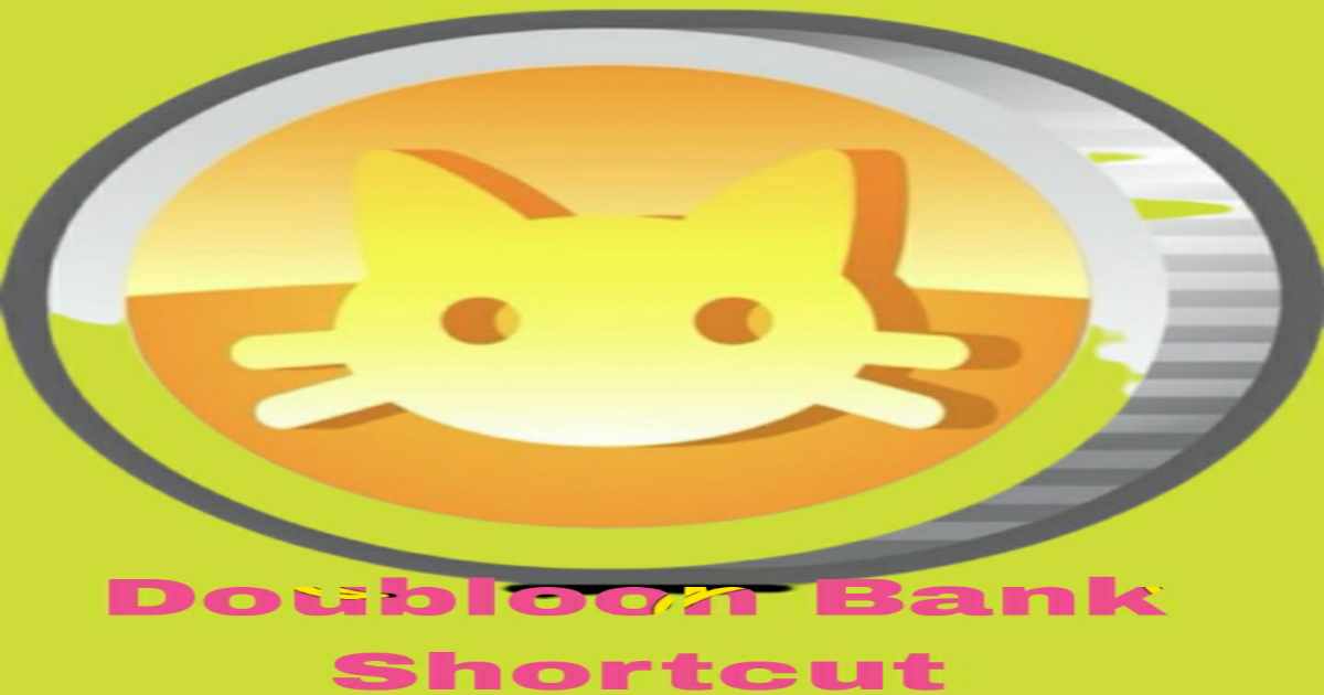 Doubloon_Bank_Shortcut